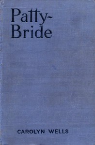 Patty—Bride by Carolyn Wells