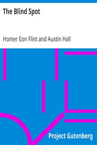 The Blind Spot by Homer Eon Flint and Austin Hall