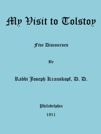 "My Visit to Tolstoy": Five Discourses by Joseph Krauskopf