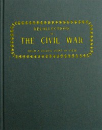 Recollections of the Civil War by Maud E. Morrow