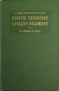 A brief narrative of the Fourth Tennessee Cavalry Regiment, Wheeler's Corps,