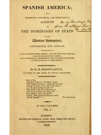 Spanish America, Vol. 1 (of 2) by Sir Richard Henry Bonnycastle