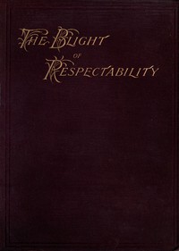 The Blight of Respectability by Geoffrey Mortimer