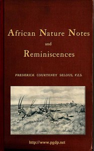 African Nature Notes and Reminiscences by Frederick Courteney Selous