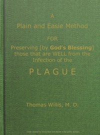 A Plain and Easie Method for Preserving (by God's Blessing) Those That Are Well