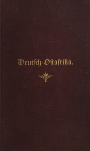 Deutsch-Ostafrika: Geographie und Geschichte der Colonie by Brix Förster