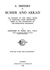 A History of Sumer and Akkad by L. W. King