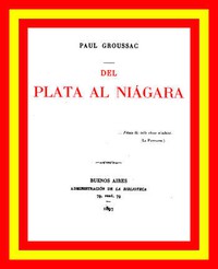 Del Plata al Niagara by Paul Groussac