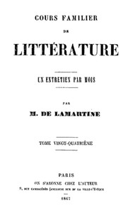 Cours familier de Littérature - Volume 24 by Alphonse de Lamartine