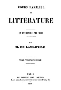 Cours familier de Littérature - Volume 25 by Alphonse de Lamartine