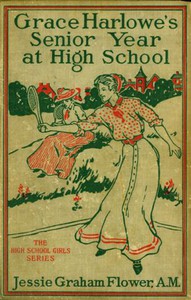 Grace Harlowe's Senior Year at High School by Josephine Chase