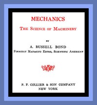 Mechanics: The Science of Machinery by A. Russell Bond