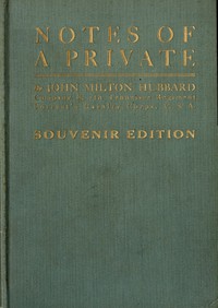 Notes of a Private by John Milton Hubbard