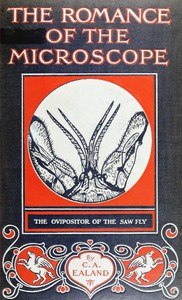 The Romance of the Microscope by C. A. Ealand