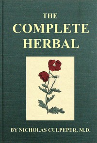 The Complete Herbal by Nicholas Culpeper