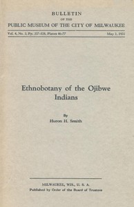 Ethnobotany of the Ojibwe Indians by Huron H. Smith