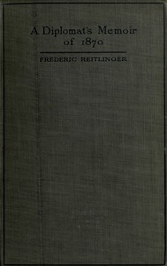 A Diplomat's Memoir of 1870 by Frederic Reitlinger