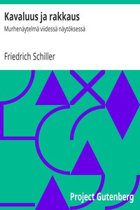 Kavaluus ja rakkaus: Murhenäytelmä viidessä näytöksessä by Friedrich Schiller