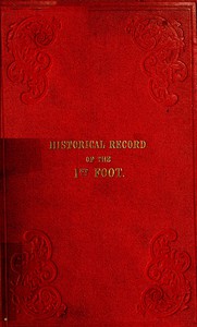 Historical Record of the First, or Royal Regiment of Foot by Richard Cannon