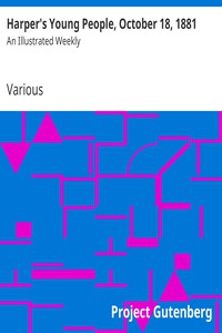 Harper's Young People, October 18, 1881 by Various