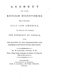 Account of the Russian Discoveries between Asia and America by William Coxe