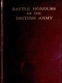 Battle Honours of the British Army by Charles Boswell Norman