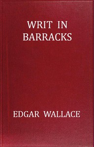 Writ in Barracks by Edgar Wallace