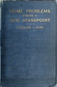 Home Problems from a New Standpoint by Caroline Louisa Hunt