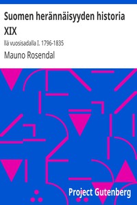 Suomen herännäisyyden historia XIX:llä vuosisadalla I. 1796-1835 by Mauno Rosendal