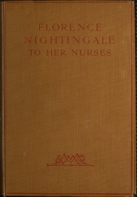 Florence Nightingale to Her Nurses by Florence Nightingale