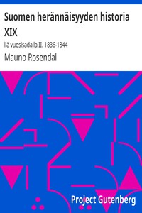 Suomen herännäisyyden historia XIX:llä vuosisadalla II. 1836-1844 by Mauno Rosendal