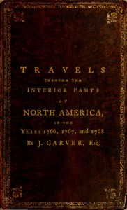 Travels Through the Interior Parts of North America, in the Years 1766, 1767 and