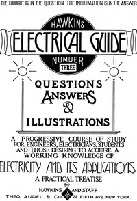 Hawkins Electrical Guide v. 03 (of 10) by N. Hawkins