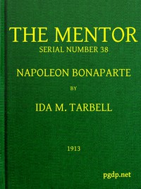 The Mentor: Napoleon Bonaparte, Serial No. 38 by Ida M. Tarbell