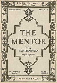 The Mentor: The Mediterranean, Vol. 1, Num. 39, Serial No. 39, November 10, 1913