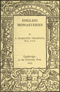 English Monasteries by A. Hamilton Thompson