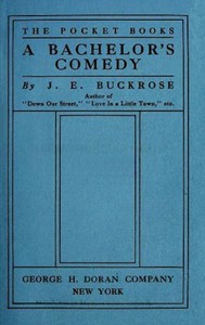 A Bachelor's Comedy by J. E. Buckrose