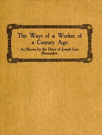 The Ways of a Worker of a Century Ago by Fred A. Gannon