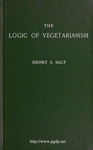 The Logic of Vegetarianism: Essays and Dialogues by Henry S. Salt