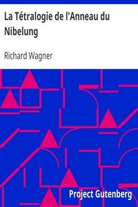 La Tétralogie de l'Anneau du Nibelung by Richard Wagner