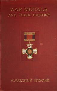 War Medals and Their History by William Augustus Steward