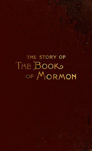 The Story of the Book of Mormon by George Reynolds