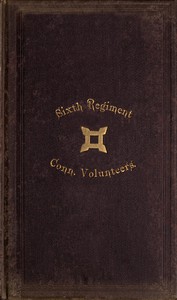 The Old Sixth Regiment, Its War Record, 1861-5 by Charles K. Cadwell