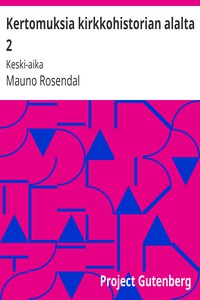 Kertomuksia kirkkohistorian alalta 2: Keski-aika by Mauno Rosendal