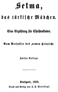 Setma, das türkische Mädchen: Eine Erzählung für Christenkinder by Barth