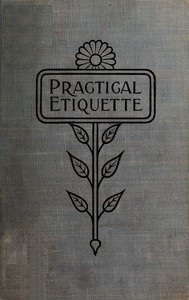 Practical Etiquette by Cora C. Klein