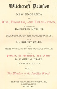 The Witchcraft Delusion in New England: Its Rise, Progress, and Termination,