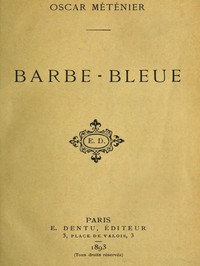 Barbe-bleue by Oscar Méténier