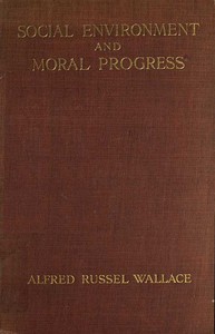 Social Environment and Moral Progress by Alfred Russel Wallace