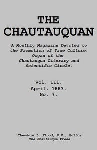 The Chautauquan, Vol. 03, April 1883 by Chautauqua Institution et al.